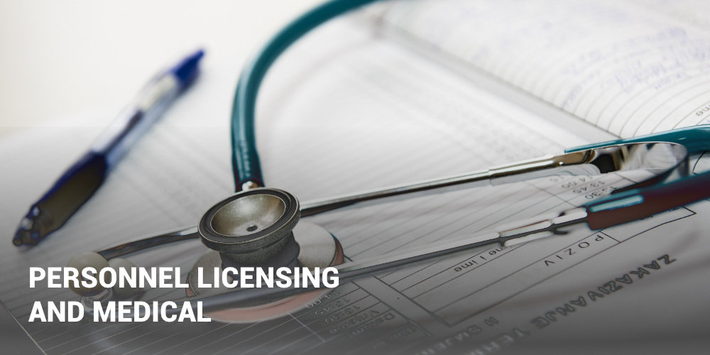 PERSONNEL LICENSING AND MEDICAL